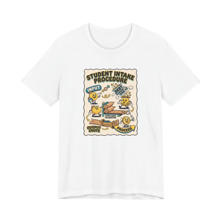 Student Intake Procedure - Funny College Debt T-Shirt