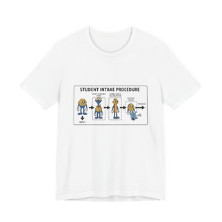 Student Intake Procedure - Funny College Debt T-Shirt