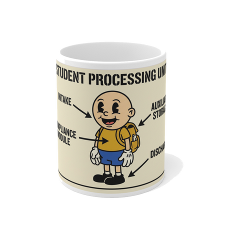 Student Processing Unit Mug — Funny Dystopian Teacher Gift