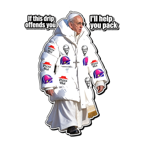 Stuffed Crust Pontiff Sticker — Funny Pope Francis Puffer Jacket Meme — White
