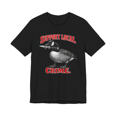 Support Local Crime Goose T-Shirt — Funny Goose with Knife — Black