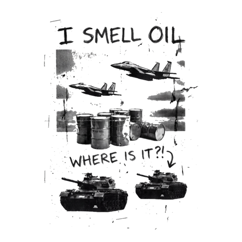 War for oil zine page: jets, oil drums and tanks under I SMELL OIL, WHERE IS IT?!, on a sticker — White