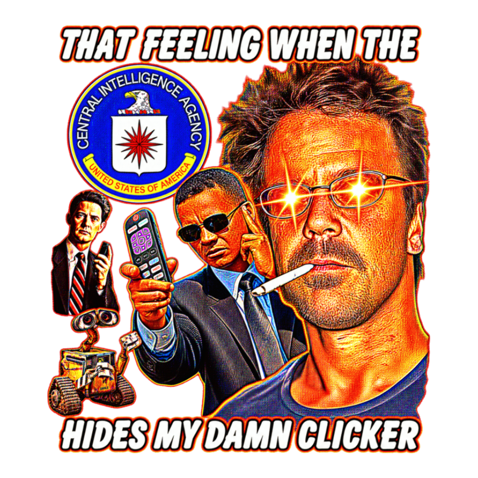 That Feeling When The CIA Hides My Clicker Sticker — Surreal Meme — White
