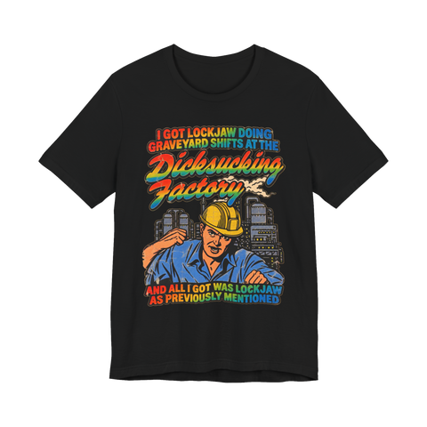 The Dicksucking Factory Graveyard Shift T-Shirt — Funny Blue Collar — Black