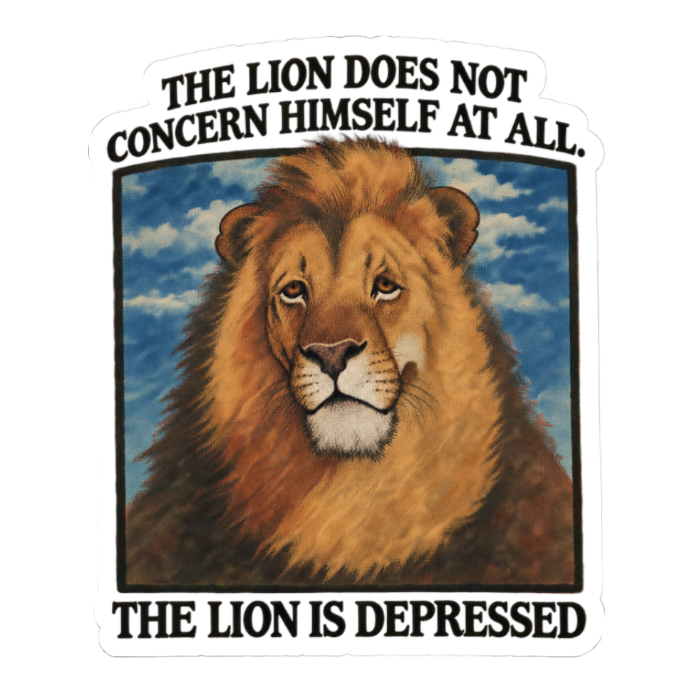 A retro illustration of a depressed lion resting its head, mocking alpha male grindset culture on a novelty sticker.