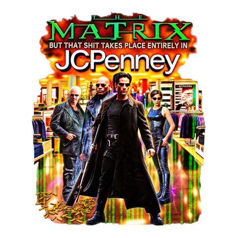 The Matrix But It Takes Place Entirely In JCPenney Sticker — Retail — White