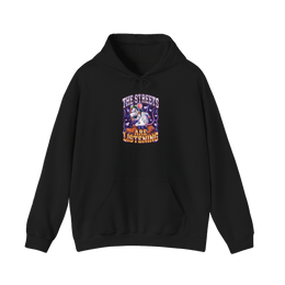 The Streets Are Listening — Hoodie