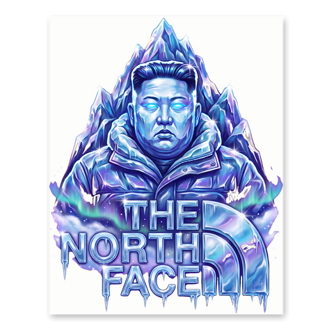 The True North Face Poster - Funny Kim Jong Un Parody Art
