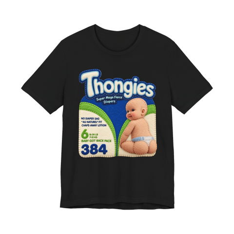 Thongies Super Mega Fierce T-Shirt — Diaper Parody Cursed Parenting — Black