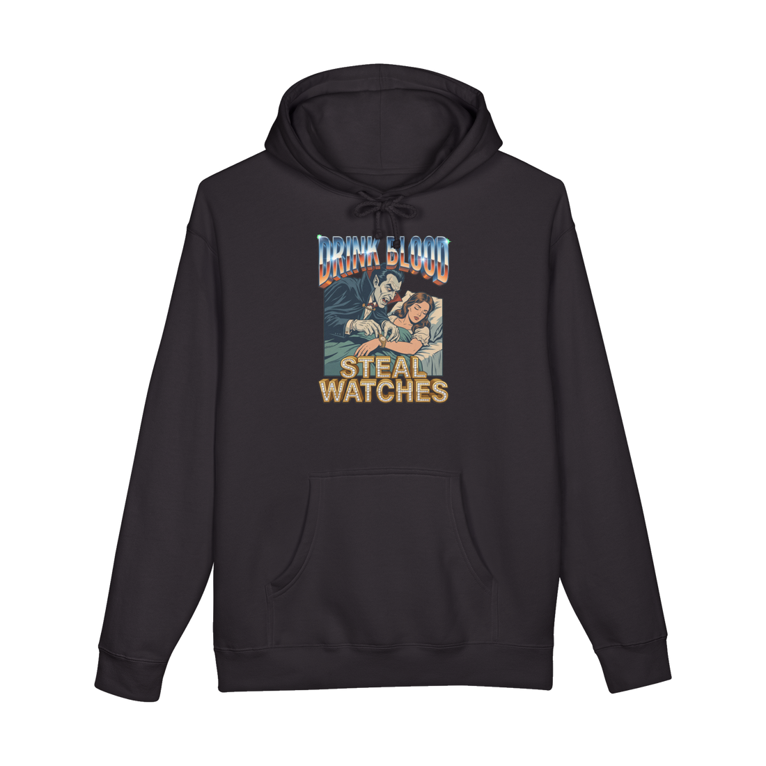 Dracula stealing a sleeping woman's gold watch under DRINK BLOOD STEAL WATCHES, on a hoodie — Black