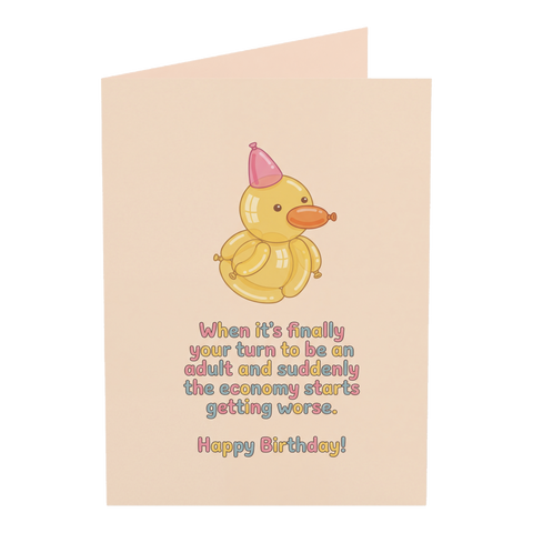 Turn To Be An Adult Economy Funny Birthday Card — 3.5" x 4.9" (Vertical) / Coated (both sides) / 1 pc
