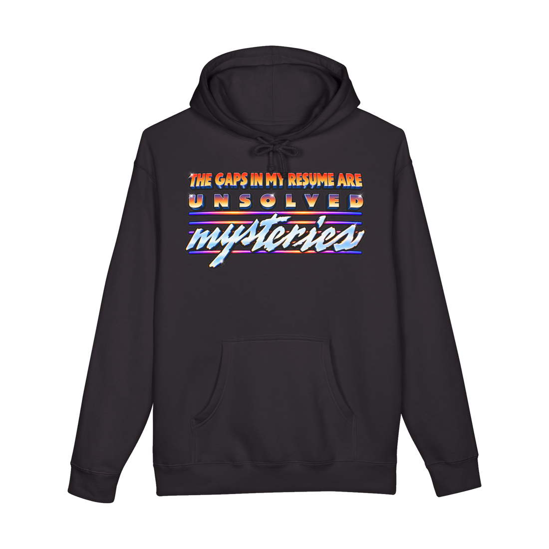Unsolved Resume Gaps Hoodie — Funny Unsolved Mysteries Resume Gap — Black