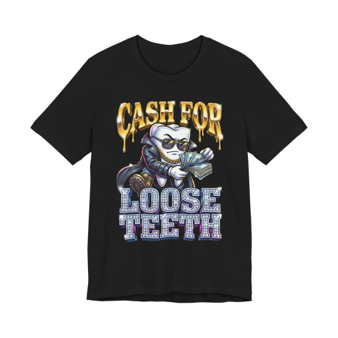 Gangster tooth in shades and gold chain counting cash under CASH FOR LOOSE TEETH, on a t-shirt — Black