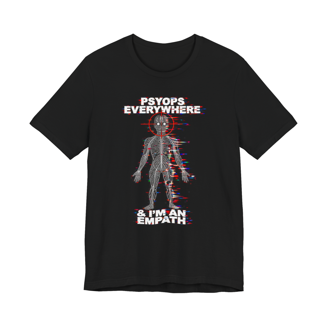 Weaponized Empathy T-Shirt — Funny Psyops Everywhere Im an Empath — Black