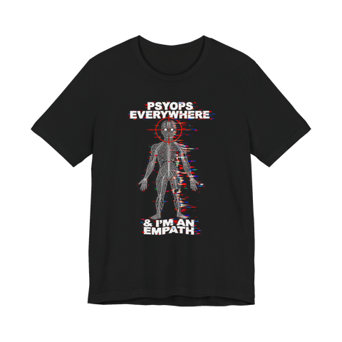 Weaponized Empathy T-Shirt — Funny Psyops Everywhere Im an Empath — Black