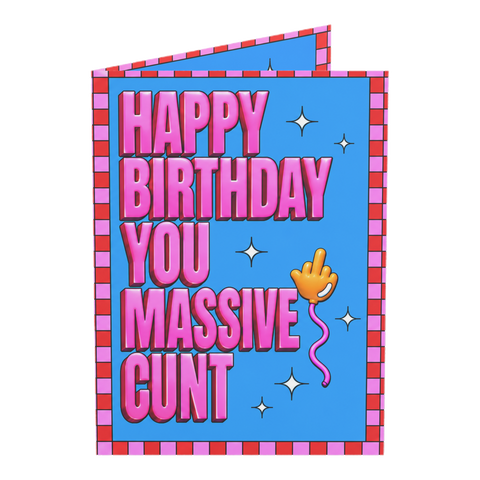 Massive Cunt Middle Finger Balloon Rude Birthday Card — 3.5" x 4.9" (Vertical) / Coated (both sides) / 1 pc