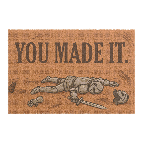 You Made It Doormat — Funny Introvert Welcome Mat