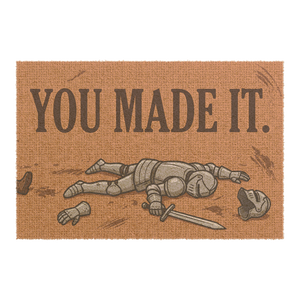 You Made It — Doormat