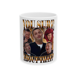 You Sure About That — Mug