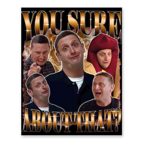You Sure About That Meme Poster — 90s Bootleg Comedy Art