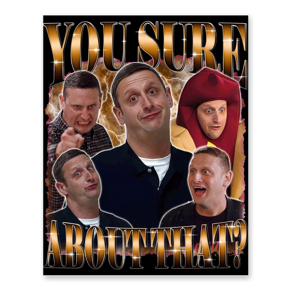 You Sure About That Meme Poster — 90s Bootleg Comedy Art