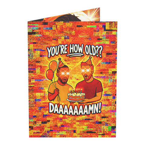 You're How Old Damn Funny Meme Age Surprise Birthday Card — 3.5" x 4.9" (Vertical) / Coated (both sides) / 1 pc
