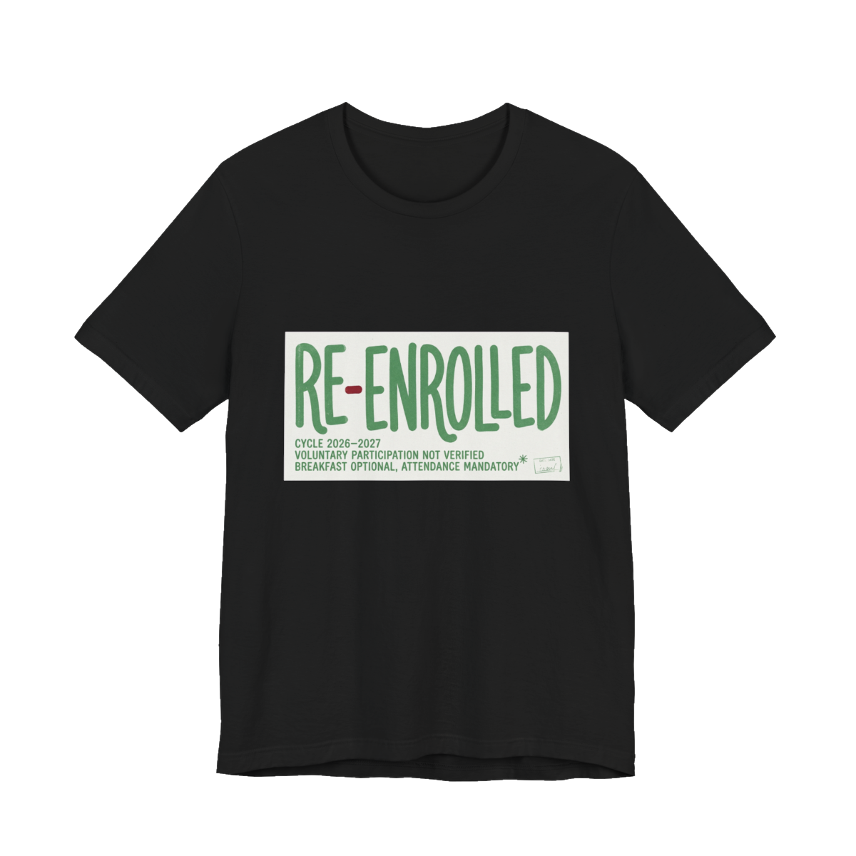 Re-Enrolled: Voluntary Participation Not Verified — Funny Graphic Tee